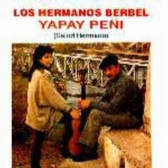 Los Hermanos Berbel - Yapay Peñi (Salud hermano) - CD