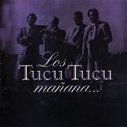 Los Tucu Tucu - Mañana... - CD