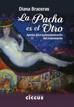 La Pacha es el Otro - Diana Braceras - Libro