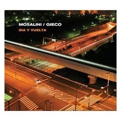 Mosalini / Gieco - Ida y vuelta - CD