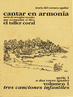 Cantar en armonía - Arreglos vocales / acompañan "El Taller Coral" - María del Cármen Aguilar (15 Volímenes)