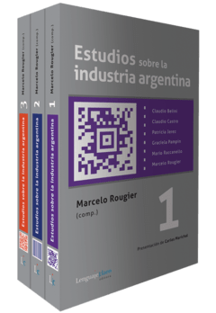 Estudios sobre la industria argentina Vols 1, 2 y 3 - Marcelo Rougier - Libro