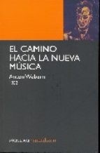 El camino hacia la nueva música - Anton Webern - Libro