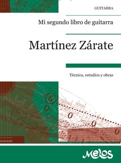 Martínez Zárate - Mi segundo libro de guitarra - Libro