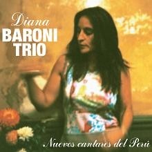 Diana Baroni Trío - Nuevos cantares del Perú - CD