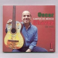 Oscar Chávez - Cantos de México Vol. 1 - CD
