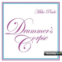 Mike Pride - Drummer´s Corpse - CD