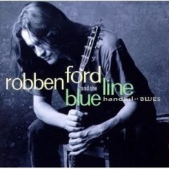 Robben Ford & The Blue Line - Handful of Blues - CD