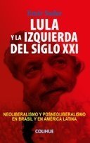 Lula y la izquierda del siglo XXI - Emir Sader