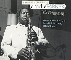 Charlie Parker - The Complete Live Performances on Savoy - Box 4 CDs