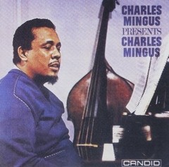Charles Mingus presents Charles Mingus - CD