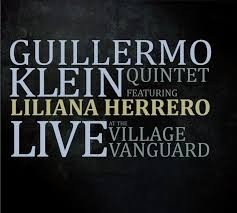 Guillermo Klein Quintet - Live at the Village Vanguard - con Liliana Herrero - CD