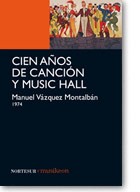 Cien años de canción y music hall - Manuel Vázquez Montalbán - Libro