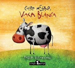 Cuero negro vaca blanca - Pablo Bernasconi
