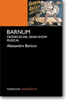 Barnum - Crónica del gran show musical - Alessandro Baricco - Libro