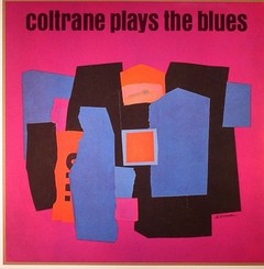 John Coltrane - Coltrane Plays The Blues - Vinilo