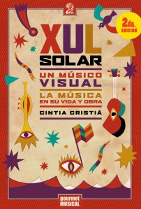 Xul Solar - Un músico visual - Cintia Cristiá