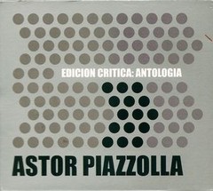 Astor Piazzolla - Edición crítica - Antología (2 CDs)