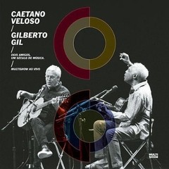 Caetano Veloso & Gilberto Gil - Dois amigos, un seculo de musica (2 CDs)
