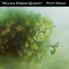 William Parker Quartet - Petit Oiseau - CD