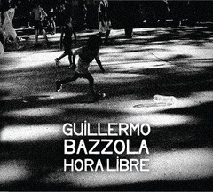 Guillermo Bazzola - Hora libre - CD