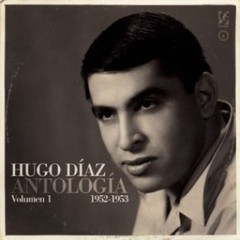 Hugo Díaz - Antología Vol.1 - 1952-1953 - 2 CDs