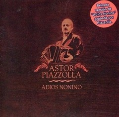 Astor Piazzolla - Adios Nonino - (Primera versión grabado por Piazzolla) - CD