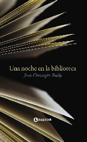 Una noche en la biblioteca - Jean Christophe Bailly - Libro