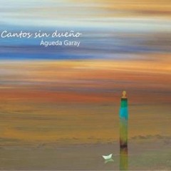 Águeda Garay - Cantos sin dueño - CD