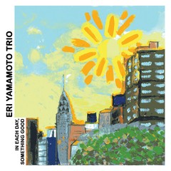 Eri Yamamoto Trio - In each day, something good - CD
