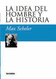 La idea del hombre y la historia - Max Scheler - Libro