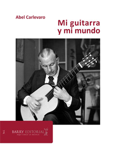 Abel Carlevaro - Mi guitarra y mi mundo - Libro