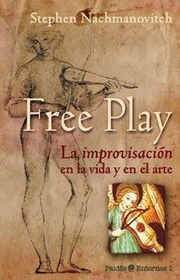 Free Play - Stephen Nachmanovitch - Libro