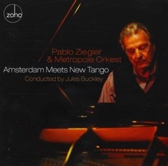 Pablo Ziegler & Metropole Orkest - Amsterdam Meets New Tango - CD