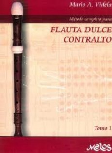 Método completo para flauta dulce contralto Tomo I - Mario Videla