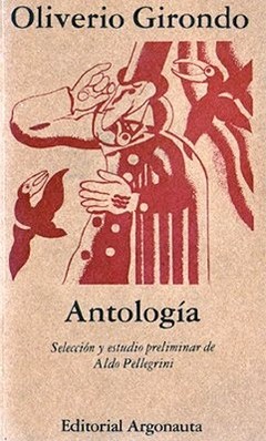 Antología - Oliverio Girondo - Libro