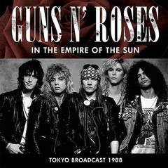 Guns N' Roses - In The Empire Of The Sun - Tokyo Broadcast 1988 - CD