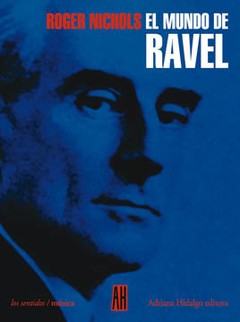 El mundo de Ravel - Roger Nichols - Libro