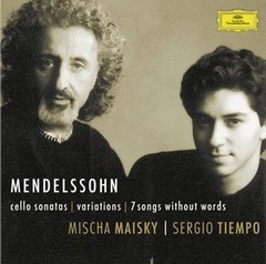 Mischa Maisky & Sergio Tiempo - Mendelssohn - Cello sonatas / Variations / 7 Songs without words - CD