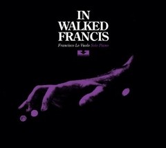 Francisco Lo Vuolo: In Walked Francis - Solo piano - CD