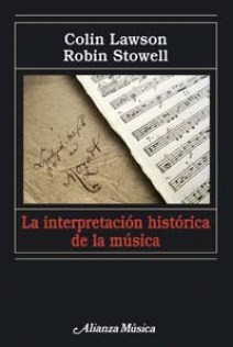 La interpretación histórica de la música - Robin Stowell / Colin Lawson