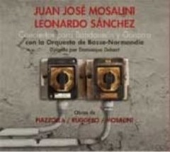 Juan José Mosalini / Leonardo Sánchez - Conciertos para bandoneón y guitarra - CD