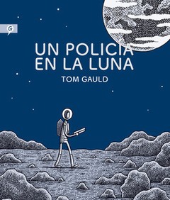 Un policía en la luna - Tom Gauld - Libro