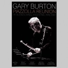 Gary Burton - Piazzolla Reunion - DVD
