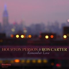 Houston Person & Ron Carter - Remenber Love - CD