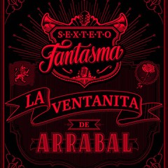 Sexteto Fantasma - La ventanita de arrabal - CD