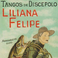 Liliana Felipe - Tangos de Discépolo - CD