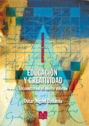 Educación y creatividad - Oscar Miguel Dadamia - Libro
