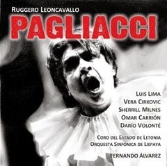 Pagliacci - Leoncavallo - Lima / Cirkovic / Milnes / Carrion / Volonté - CD