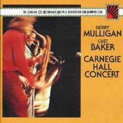 Gerry Mulligan / Chet Baker - Carnegie Hall Concert - CD